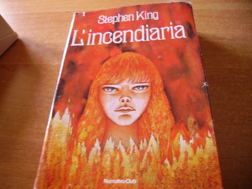 Stephen king l incendiaria - king, l'incendiaria