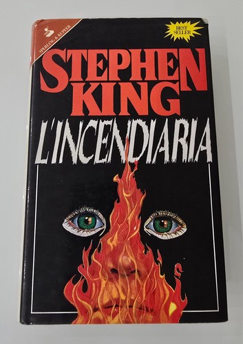 Incendiaria stephen king - l'incendiaria,